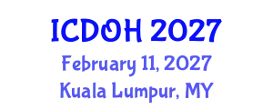 International Conference on Dentistry and Oral Health (ICDOH) February 11, 2027 - Kuala Lumpur, Malaysia