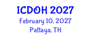 International Conference on Dentistry and Oral Health (ICDOH) February 10, 2027 - Pattaya, Thailand