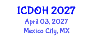 International Conference on Dentistry and Oral Health (ICDOH) April 03, 2027 - Mexico City, Mexico