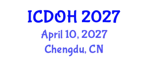 International Conference on Dentistry and Oral Health (ICDOH) April 10, 2027 - Chengdu, China