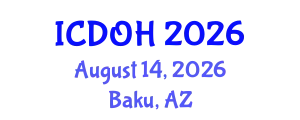 International Conference on Dentistry and Oral Health (ICDOH) August 14, 2026 - Baku, Azerbaijan