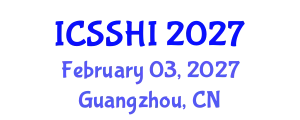International Conference on Social Sciences and Humanities Innovation (ICSSHI) February 03, 2027 - Guangzhou, China