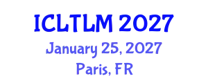 International Conference on Language Teaching and Learning Methodologies (ICLTLM) January 25, 2027 - Paris, France