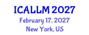 International Conference on Applied Linguistics and Learning Methodologies (ICALLM) February 17, 2027 - New York, United States