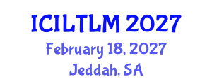 International Conference on Innovative Language Teaching and Learning Methodologies (ICILTLM) February 18, 2027 - Jeddah, Saudi Arabia