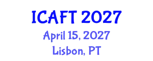 International Conference on Aquaculture and Fisheries Technology (ICAFT) April 15, 2027 - Lisbon, Portugal