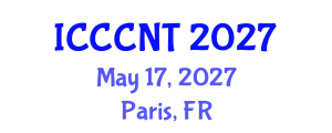 International Conference on Computing Communication and Networking Technologies (ICCCNT) May 17, 2027 - Paris, France