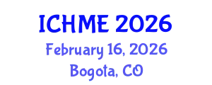 International Conference on Healthcare and Medical Education (ICHME) February 16, 2026 - Bogota, Colombia