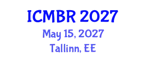 International Conference on Marketing and Business Research (ICMBR) May 15, 2027 - Tallinn, Estonia