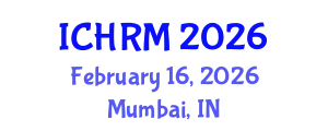 International Conference on Human Resource Management (ICHRM) February 16, 2026 - Mumbai, India