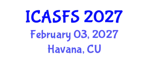 International Conference on Agriculture and Sustainable Food Systems (ICASFS) February 03, 2027 - Havana, Cuba