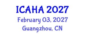 International Conference on Alternative Healthcare and Acupuncture (ICAHA) February 03, 2027 - Guangzhou, China