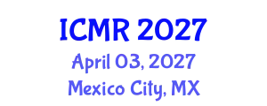 International Conference on Mammography and Radiology (ICMR) April 03, 2027 - Mexico City, Mexico