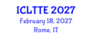 International Conference on Language Teaching and Teacher Education (ICLTTE) February 18, 2027 - Rome, Italy