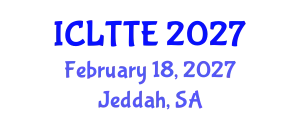 International Conference on Language Teaching and Teacher Education (ICLTTE) February 18, 2027 - Jeddah, Saudi Arabia