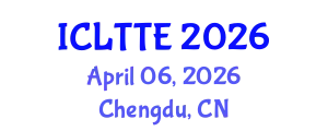 International Conference on Language Teaching and Teacher Education (ICLTTE) April 06, 2026 - Chengdu, China
