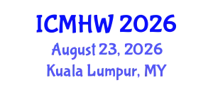 International Conference on Mental Health and Wellness (ICMHW) August 23, 2026 - Kuala Lumpur, Malaysia