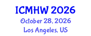International Conference on Mental Health and Wellness (ICMHW) October 28, 2026 - Los Angeles, United States
