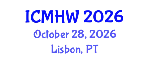 International Conference on Mental Health and Wellness (ICMHW) October 28, 2026 - Lisbon, Portugal