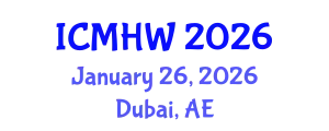 International Conference on Mental Health and Wellness (ICMHW) January 26, 2026 - Dubai, United Arab Emirates