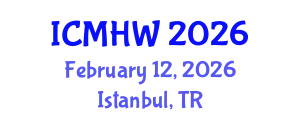International Conference on Mental Health and Wellness (ICMHW) February 12, 2026 - Istanbul, Turkey
