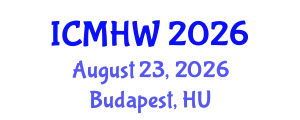 International Conference on Mental Health and Wellness (ICMHW) August 23, 2026 - Budapest, Hungary