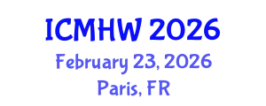 International Conference on Mental Health and Wellness (ICMHW) February 23, 2026 - Paris, France