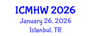 International Conference on Mental Health and Wellness (ICMHW) January 26, 2026 - Istanbul, Turkey