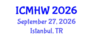 International Conference on Mental Health and Wellness (ICMHW) September 27, 2026 - Istanbul, Turkey