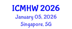 International Conference on Mental Health and Wellness (ICMHW) January 05, 2026 - Singapore, Singapore