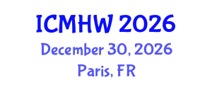 International Conference on Mental Health and Wellness (ICMHW) December 30, 2026 - Paris, France