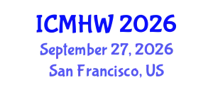 International Conference on Mental Health and Wellness (ICMHW) September 27, 2026 - San Francisco, United States