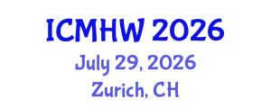International Conference on Mental Health and Wellness (ICMHW) July 29, 2026 - Zurich, Switzerland