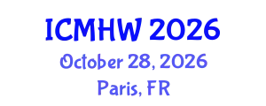 International Conference on Mental Health and Wellness (ICMHW) October 28, 2026 - Paris, France
