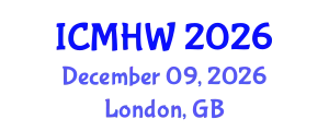 International Conference on Mental Health and Wellness (ICMHW) December 09, 2026 - London, United Kingdom