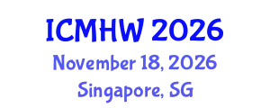 International Conference on Mental Health and Wellness (ICMHW) November 18, 2026 - Singapore, Singapore