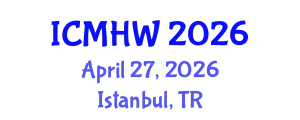 International Conference on Mental Health and Wellness (ICMHW) April 27, 2026 - Istanbul, Turkey
