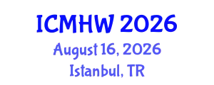 International Conference on Mental Health and Wellness (ICMHW) August 16, 2026 - Istanbul, Turkey