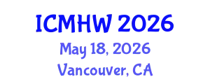 International Conference on Mental Health and Wellness (ICMHW) May 18, 2026 - Vancouver, Canada