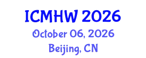International Conference on Mental Health and Wellness (ICMHW) October 06, 2026 - Beijing, China