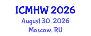 International Conference on Mental Health and Wellness (ICMHW) August 30, 2026 - Moscow, Russia