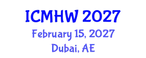 International Conference on Mental Health and Wellness (ICMHW) February 15, 2027 - Dubai, United Arab Emirates