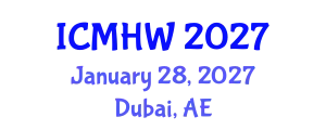 International Conference on Mental Health and Wellness (ICMHW) January 28, 2027 - Dubai, United Arab Emirates