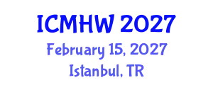 International Conference on Mental Health and Wellness (ICMHW) February 15, 2027 - Istanbul, Turkey