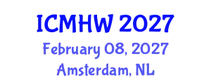 International Conference on Mental Health and Wellness (ICMHW) February 08, 2027 - Amsterdam, Netherlands