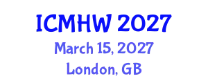 International Conference on Mental Health and Wellness (ICMHW) March 15, 2027 - London, United Kingdom