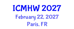 International Conference on Mental Health and Wellness (ICMHW) February 22, 2027 - Paris, France