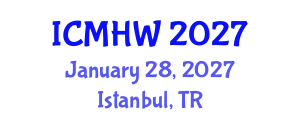 International Conference on Mental Health and Wellness (ICMHW) January 28, 2027 - Istanbul, Turkey