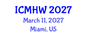International Conference on Mental Health and Wellness (ICMHW) March 11, 2027 - Miami, United States