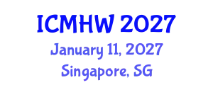 International Conference on Mental Health and Wellness (ICMHW) January 11, 2027 - Singapore, Singapore